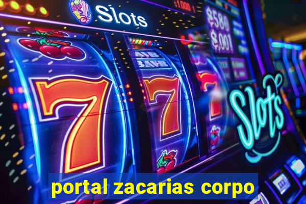 portal zacarias corpo